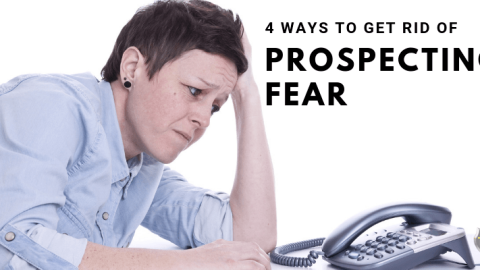 4-Ways-to-get-rid-of-prospecting-fear