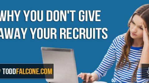 Why You Don't Give Away Your Recruits