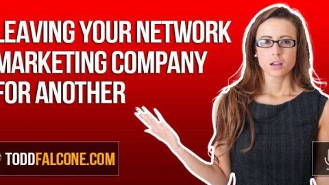 Leaving Your Network Marketing Company for Another