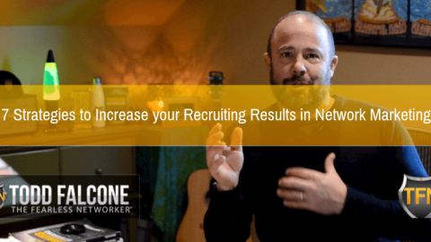 7-Strategies-to-Increase-your-Recruiting-Results-in-Network-Marketing