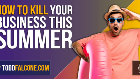 How to Kill Your Business this Summer