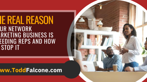 E285 - The REAL Reason Your Network Marketing Business is Bleeding Reps And How to Stop It (1)