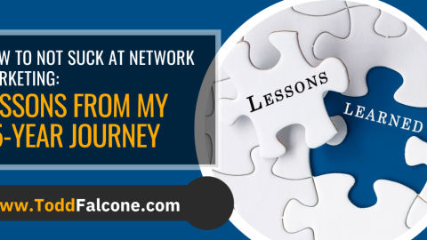 E302 - How to Not Suck at Network Marketing Lessons from My 35-Year Journey