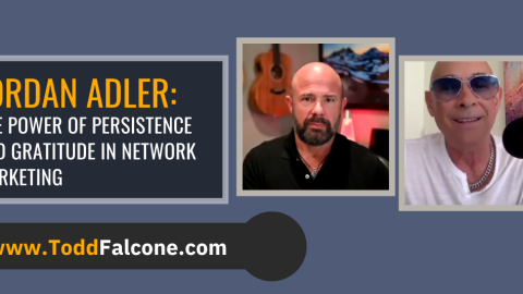 Episode 288 Jordan Adler The Power of Persistence and Gratitude in Network Marketing