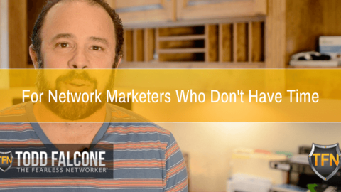 For-Network-Marketers-Who-Dont-Have-Time