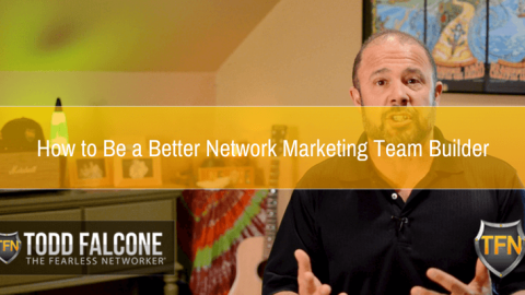 How-to-Be-a-Better-Network-Marketing-Team-Builder