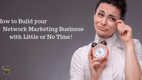 How-to-Build-your-Network-Marketing-Business-with-Little-or-No-Time