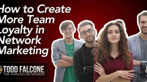How-to-Create-More-Team-Loyalty-in-Network-Marketing