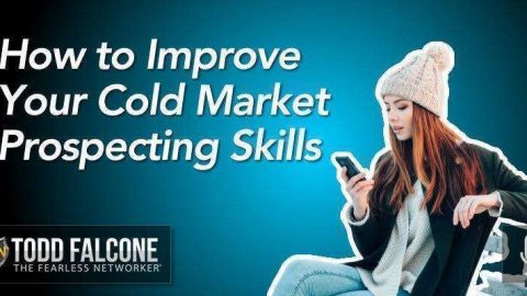 How to Improve Your Cold Market Prospecting Skills