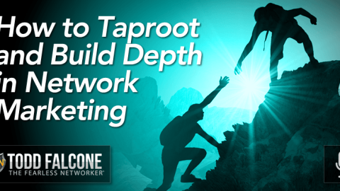 How to Taproot and Build Depth in Network Marketing