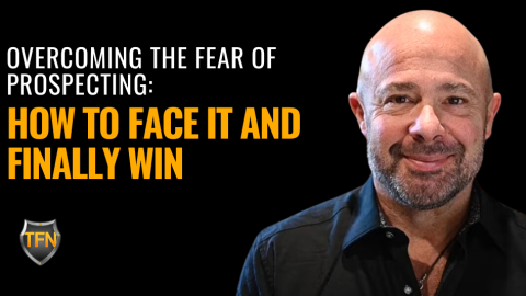 Overcoming the Fear of Prospecting_ How to Face It and Finally Win