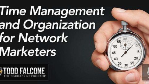 Time Management and Organization for Network Marketers