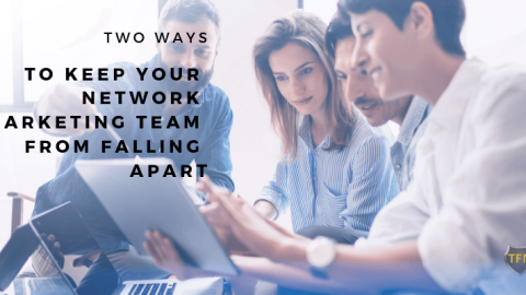 Two-ways-to-keep-your-network-marketing-team-from-falling-apart